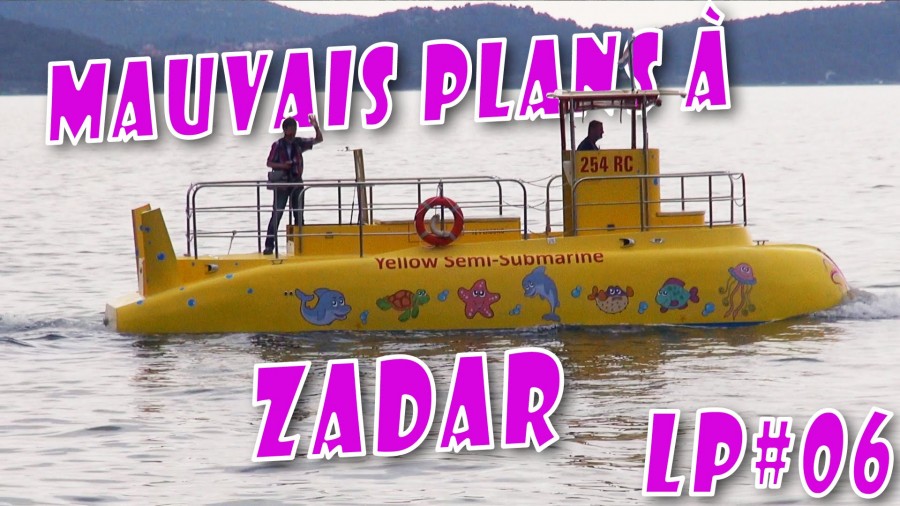 Lire la suite à propos de l’article Mauvais Plans à Zadar – LP#06